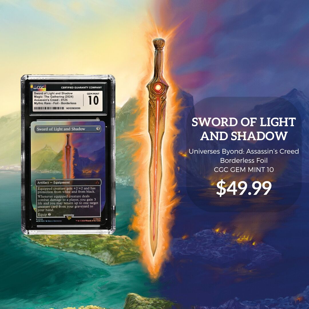  SWORD OF LIGHT AND SHADOW CGC 10 #1401039830099 SWORD OF LIGHT AND SHADOW Universes Beyond830: Assassin's Creed Borderless Foil CGC 10 #1401039099 SWORD OF LIGHT AND SHADOW Assassin's Creed CGC 10